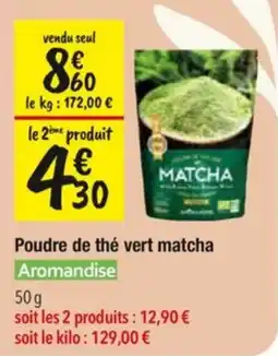 Les Comptoirs de la Bio Aromandise Poudre de thé vert matcha offre