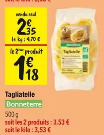 Bonneterre Tagliatelle