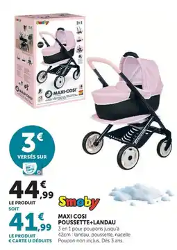Hyper U Smoby MAXI COSI POUSSSETTE+LANDAU offre