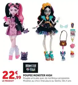 Hyper U MONSTER HIGH POUPEE MONSTER HIGH offre