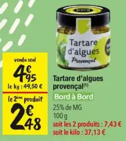 Les Comptoirs de la Bio Bord à Bord Tartare d'algues provençal offre