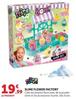 Hyper U so slime SLIME FLOWER FACTORY offre