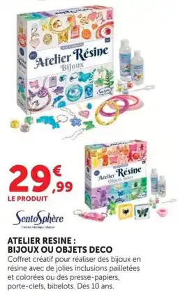 Hyper U SentoSphère Atelier Résine offre