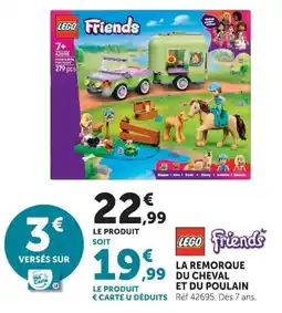 Hyper U LEGO Friends LA REMORQUE DU CHEVAL ET DU POULAIN offre