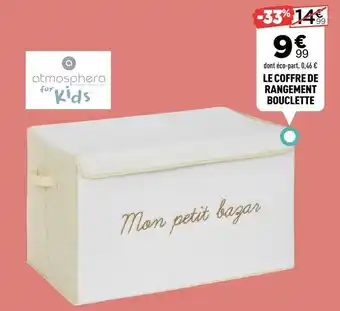 Atmosphera - le coffre de rangement bouclette