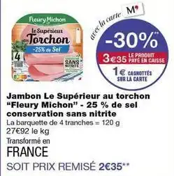 Monoprix Fleury michon - jambon le supérieur au torchon offre