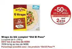 Monoprix Old el paso - wraps de blé complet offre