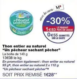 Monoprix Thon entier au naturel un pêcheur sachet pêcher offre
