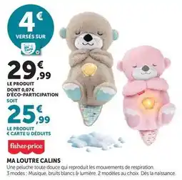 Hyper U Fisher-price - ma loutre calins offre