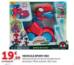 Hyper U Vehicule spidey-rex offre