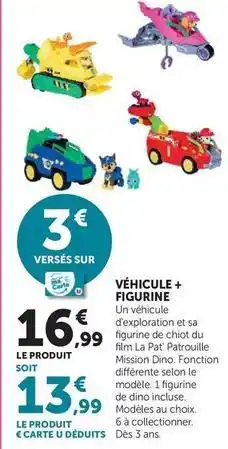 Hyper U Véhicule/figurine offre
