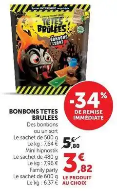 Hyper U Tetes brulees - bonbons offre