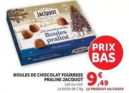 Hyper U Jacquot - boules de chocolat fourrees praline offre