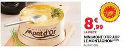 Hyper U Le montagnon - mini mont d'or aop offre