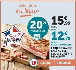 Super U Lard de savoie salé au sel sec et fumé vpf bel'alp offre