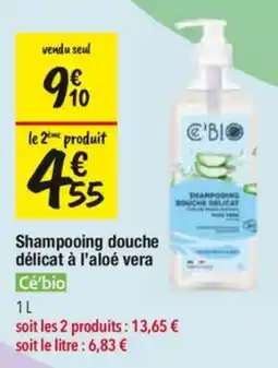 Les Comptoirs de la Bio Cé'bio Shampooing douche délicat à l'aloé vera offre