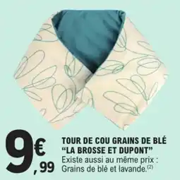 E.Leclerc LA BROSSE ET DUPONT TOUR DE COU GRAINS DE BLÉ offre