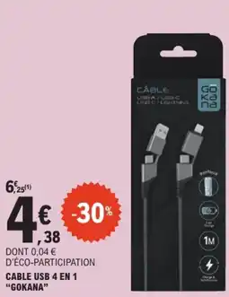 E.Leclerc GOKANA CÂBLE USB 4 EN 1 offre