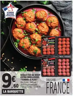 E.Leclerc Tendre Plus Boulettes au bœuf extra moelleuses offre