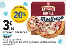 E.Leclerc TURINI Pizza moelleuse royale offre