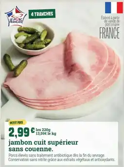 Fresh Le Porc Français jambon cuit supérieur sans couenne offre
