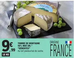 E.Leclerc Gérentes Tomme de Montagne offre