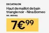 Decathlon - haut de maillot de bain triangle noir - nina borneo