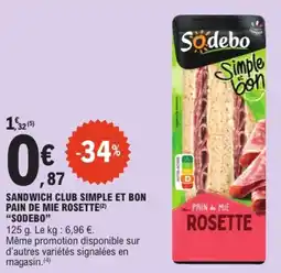 E.Leclerc SODEBO SANDWICH CLUB SIMPLE ET BON offre