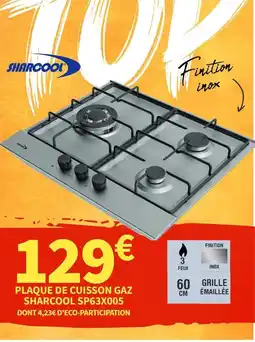 Conforama Plaque de cuisson gaz sharcool offre