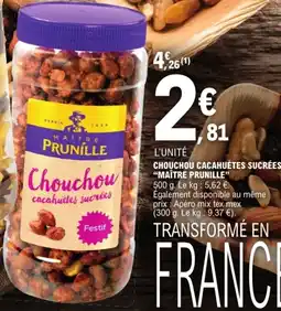 E.Leclerc MAÎTRE PRUNILLE Chouchou cacahuètes sucrées offre