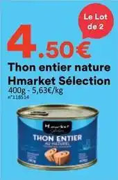 Hmarket Thon entier nature hmarket selection offre