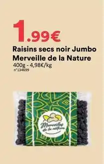 Hmarket Jumbo - raisins secs noir merveille de la nature offre