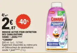 E.Leclerc CANARD Mousse active pour entretien des canalisations offre