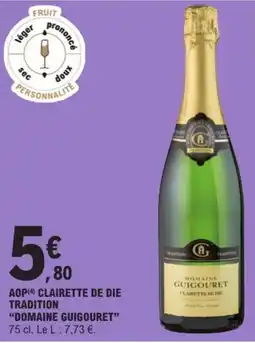 E.Leclerc DOMAINE GUIGOURET CLAIRETTE DE DIE offre