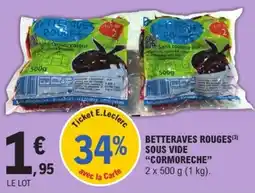 E.Leclerc CORMORECHE Betteraves rouges offre