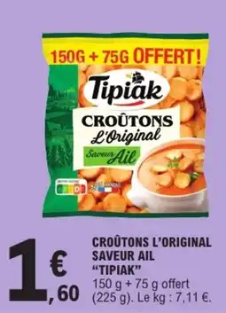 E.Leclerc Tipiak Croûtons L'Original offre