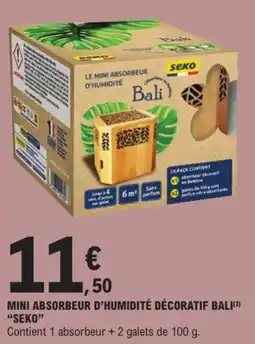 E.Leclerc SEKO MINI ABSORBEUR D'HUMIDITÉ DÉCORATIF BALI offre