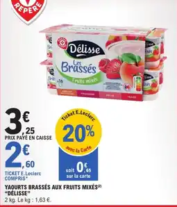 E.Leclerc Express Délisse Yaourts brassés aux fruits mixés offre