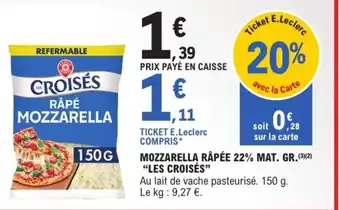 LES CROISÉS RÂPÉ MOZZARELLA