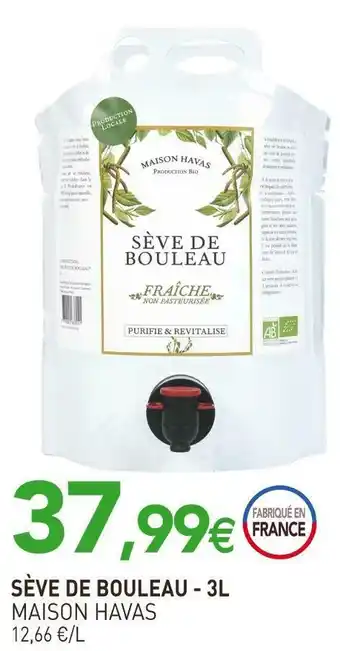 Maison havas sève de bouleau
