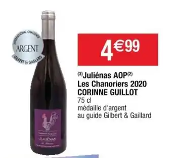Cora x Carrefour Juliénas AOP les chanoriers 2020 CORINNE GUILLOT offre