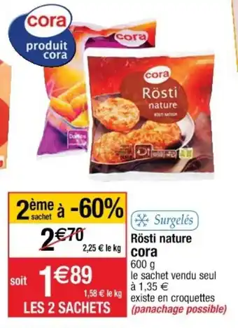 Cora x Carrefour Rösti nature CORA offre