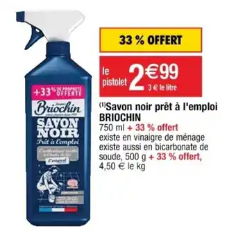 Cora x Carrefour Savon noir prêt à l'emploi BRIOCHIN offre
