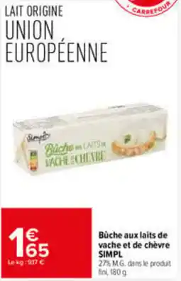 Carrefour Market SIMPL Bûche aux laits de vache et de chèvre offre