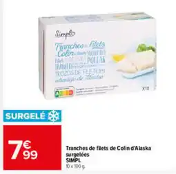 Carrefour Market SIMPL Tranches de filets de Colin d'Alaska offre
