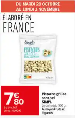 Carrefour Market SIMPL Pistache grillée sans sel offre