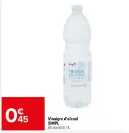 Carrefour Market SIMPL Vinaigre d'alcool offre