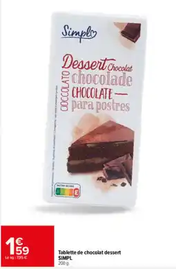 Carrefour Market SIMPL Tablette de chocolat dessert offre