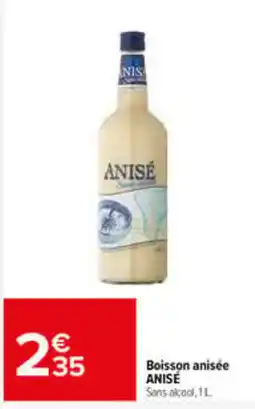Carrefour ANISÉ Boisson anisée offre
