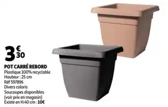 Auchan Pot carré rebord offre
